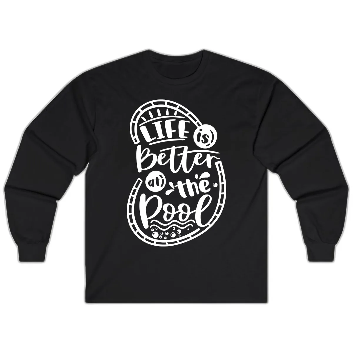 Life Is Better At The Pool Long Sleeve in Black
