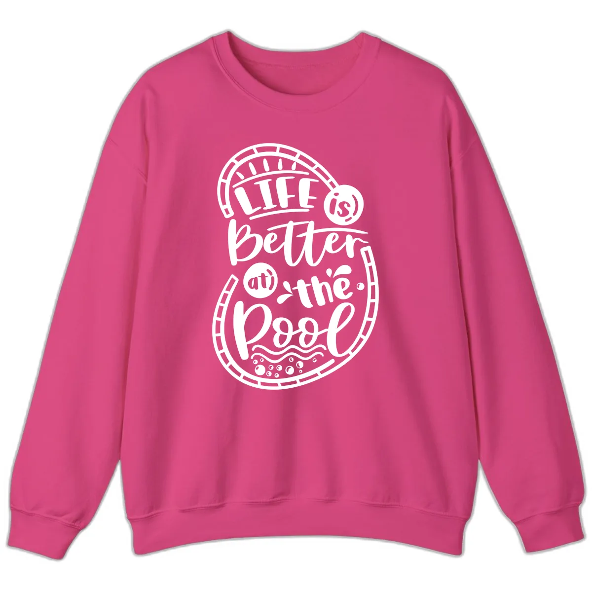 Life Is Better At The Pool Sweatshirt in Heliconia