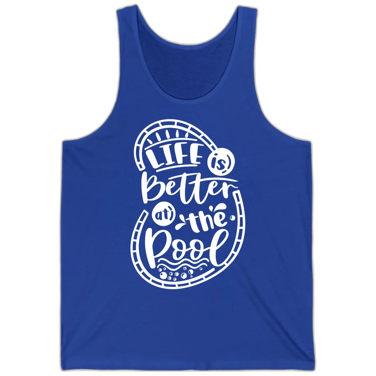 Life Is Better At The Pool Tank in True Royal