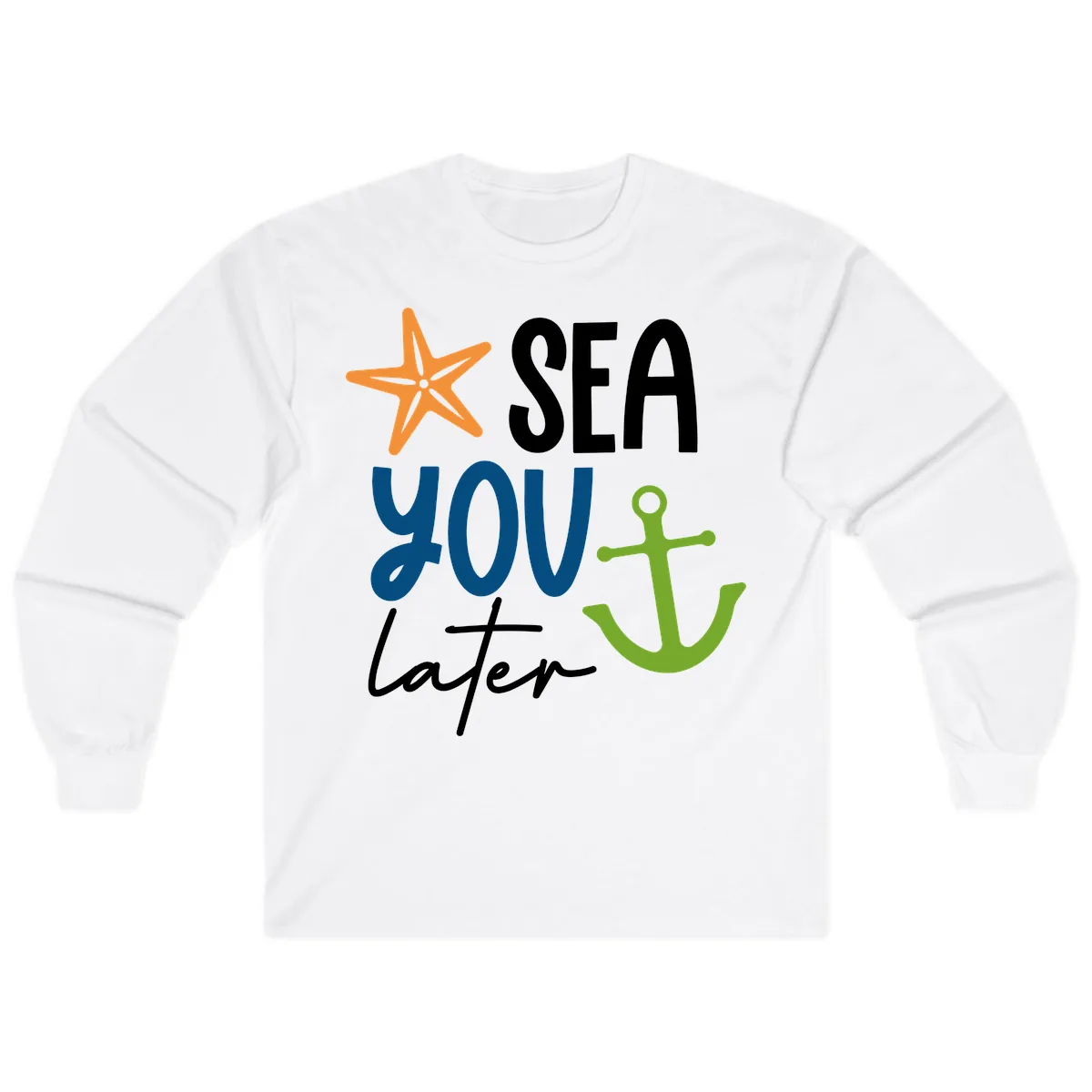 Sea You Later Cruise Anchor Long Sleeve in White