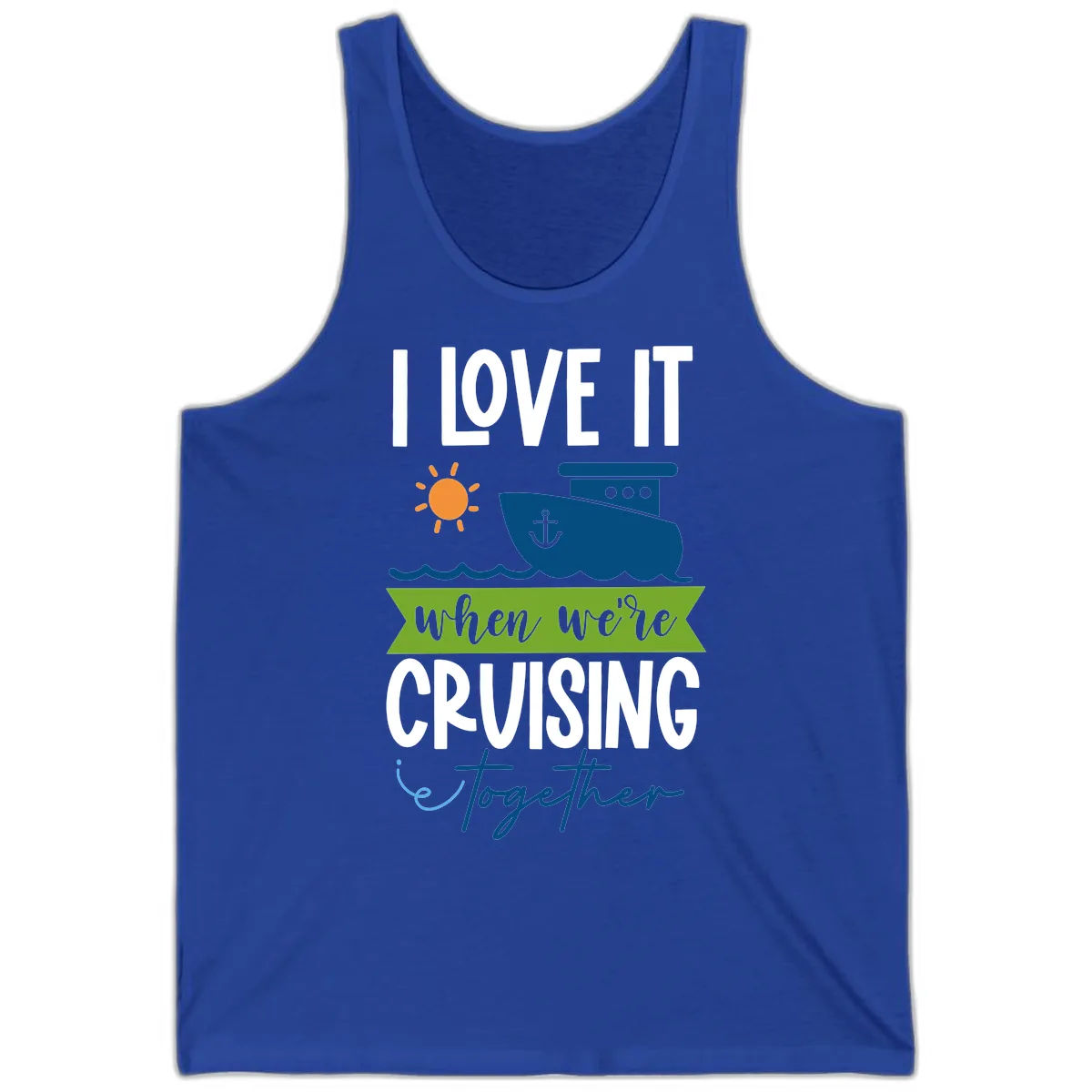 I Love It When We're Cruising Together Tank in True Royal