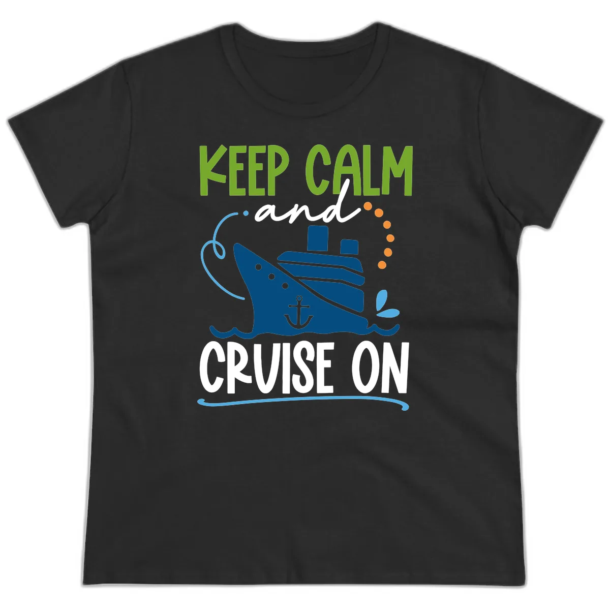 Keep Calm and Cruise On Ladies Tee in Black