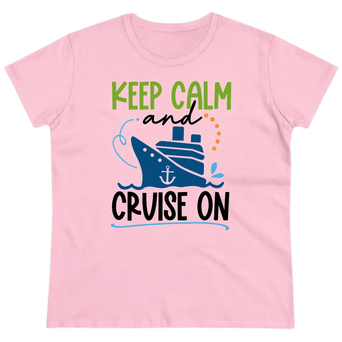 Keep Calm and Cruise On Ladies Tee in Light Pink