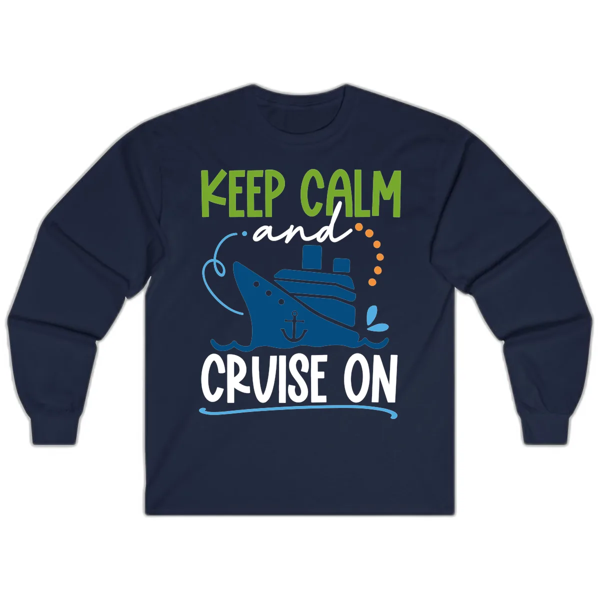 Keep Calm and Cruise On Long Sleeve in Navy