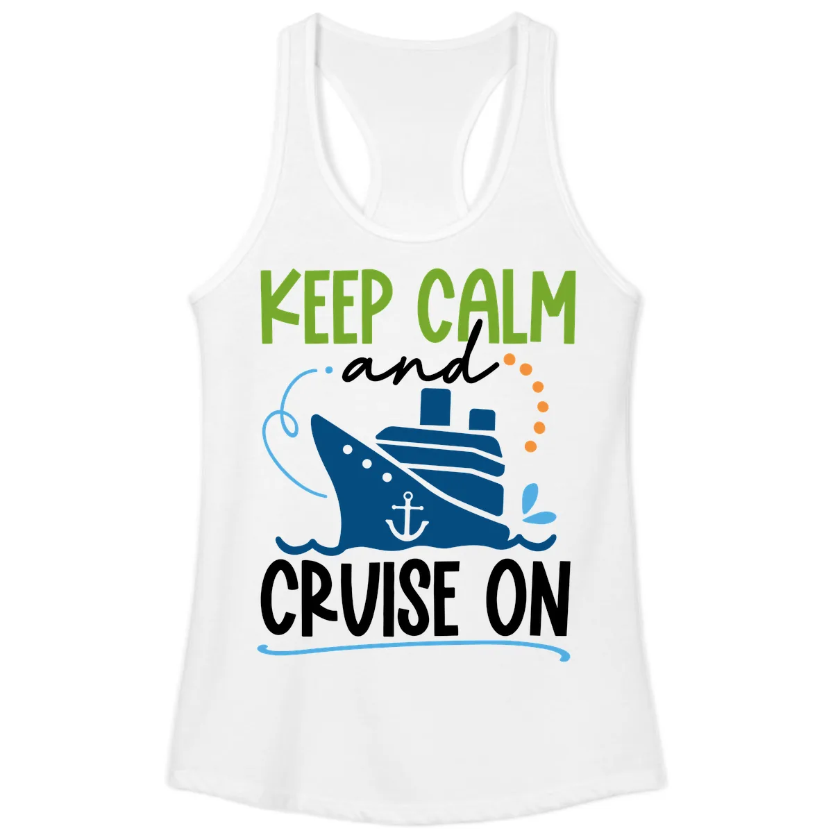Keep Calm and Cruise On Ladies Tank in White
