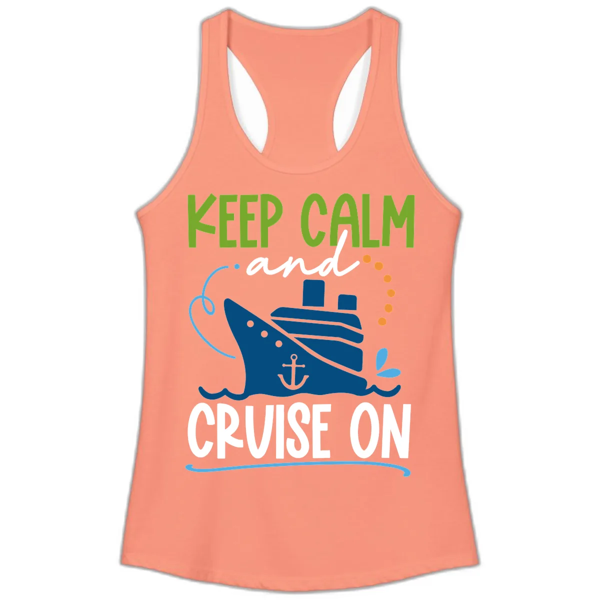 Keep Calm and Cruise On Ladies Tank in Solid Light Orange