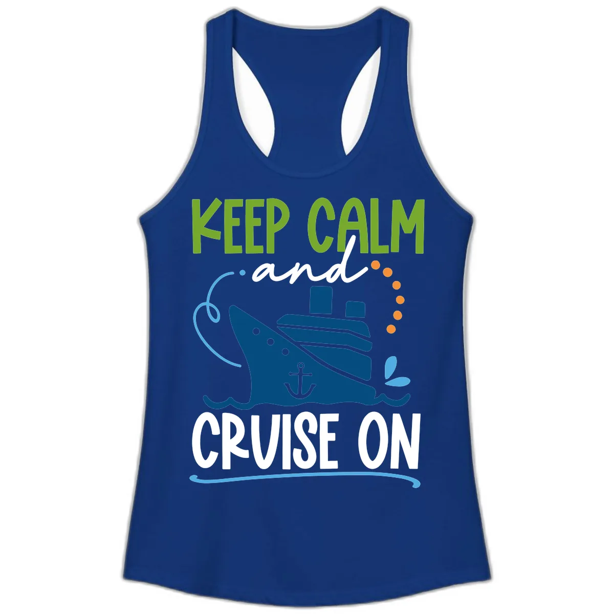 Keep Calm and Cruise On Ladies Tank in Solid Royal
