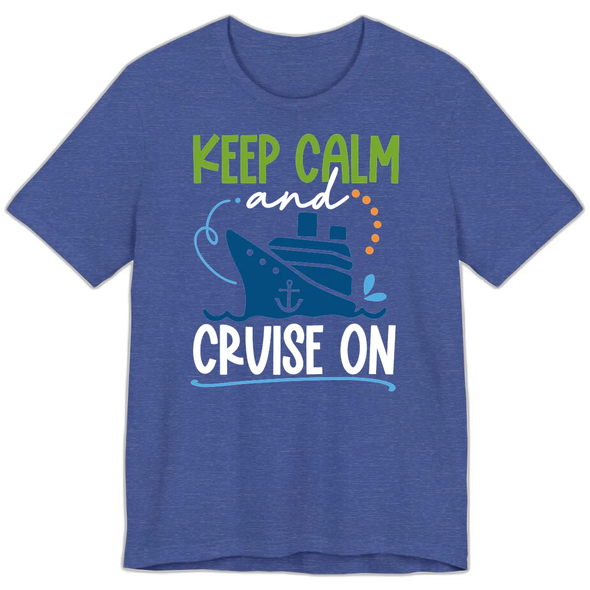 Keep Calm and Cruise On Premium T-Shirt in Heather True Royal