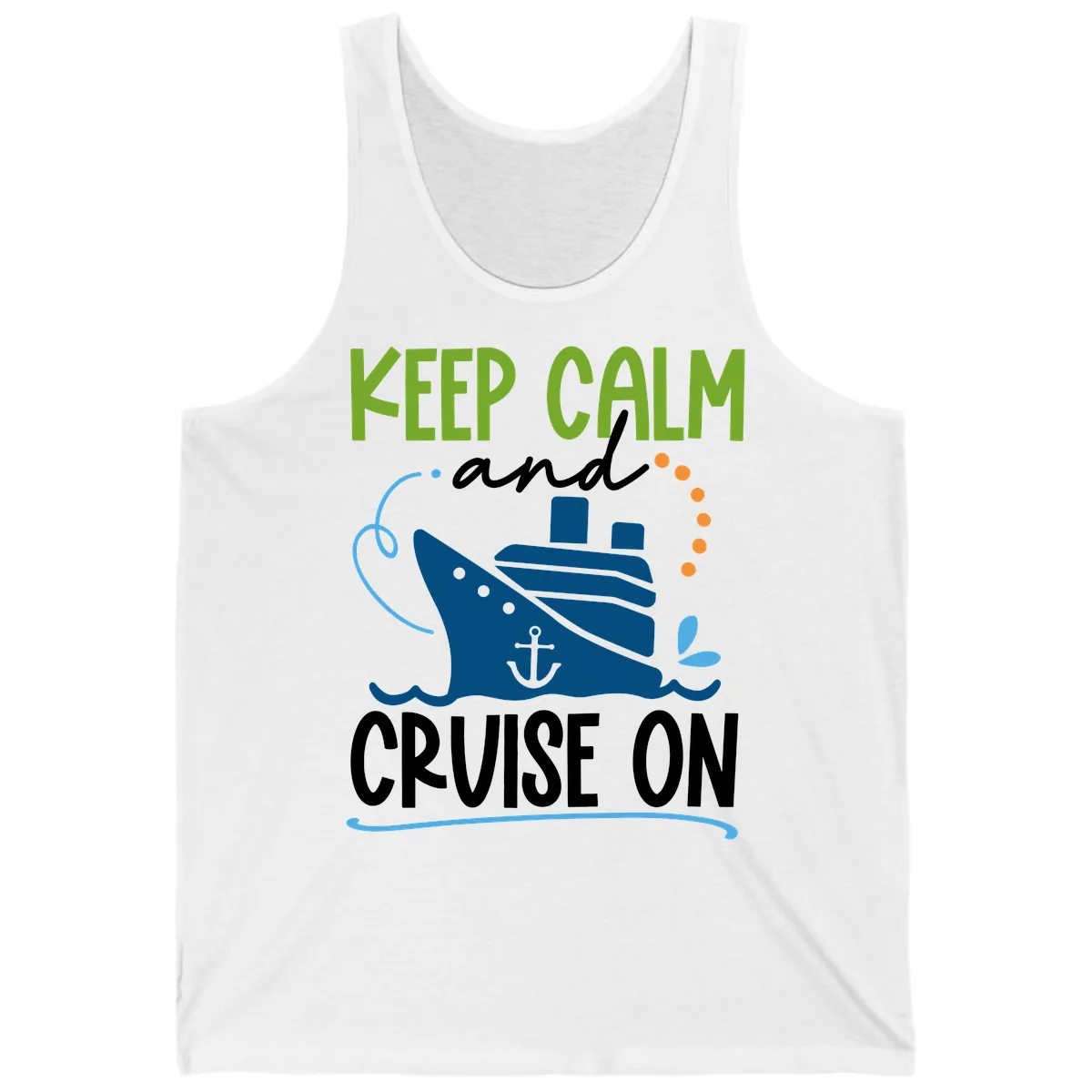 Keep Calm and Cruise On Tank in White