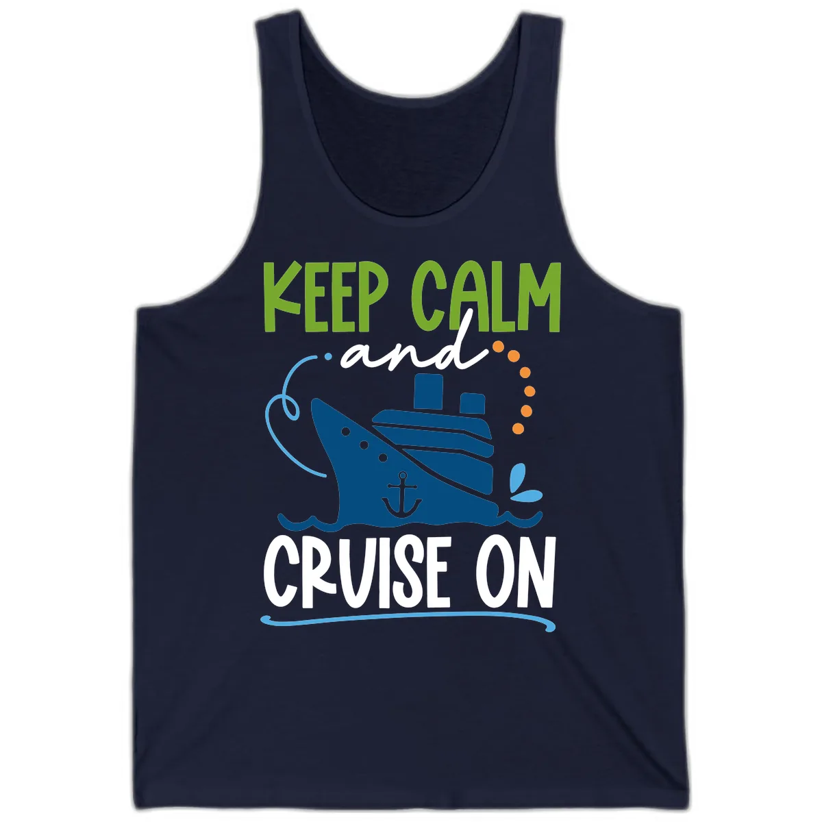 Keep Calm and Cruise On Tank in Navy