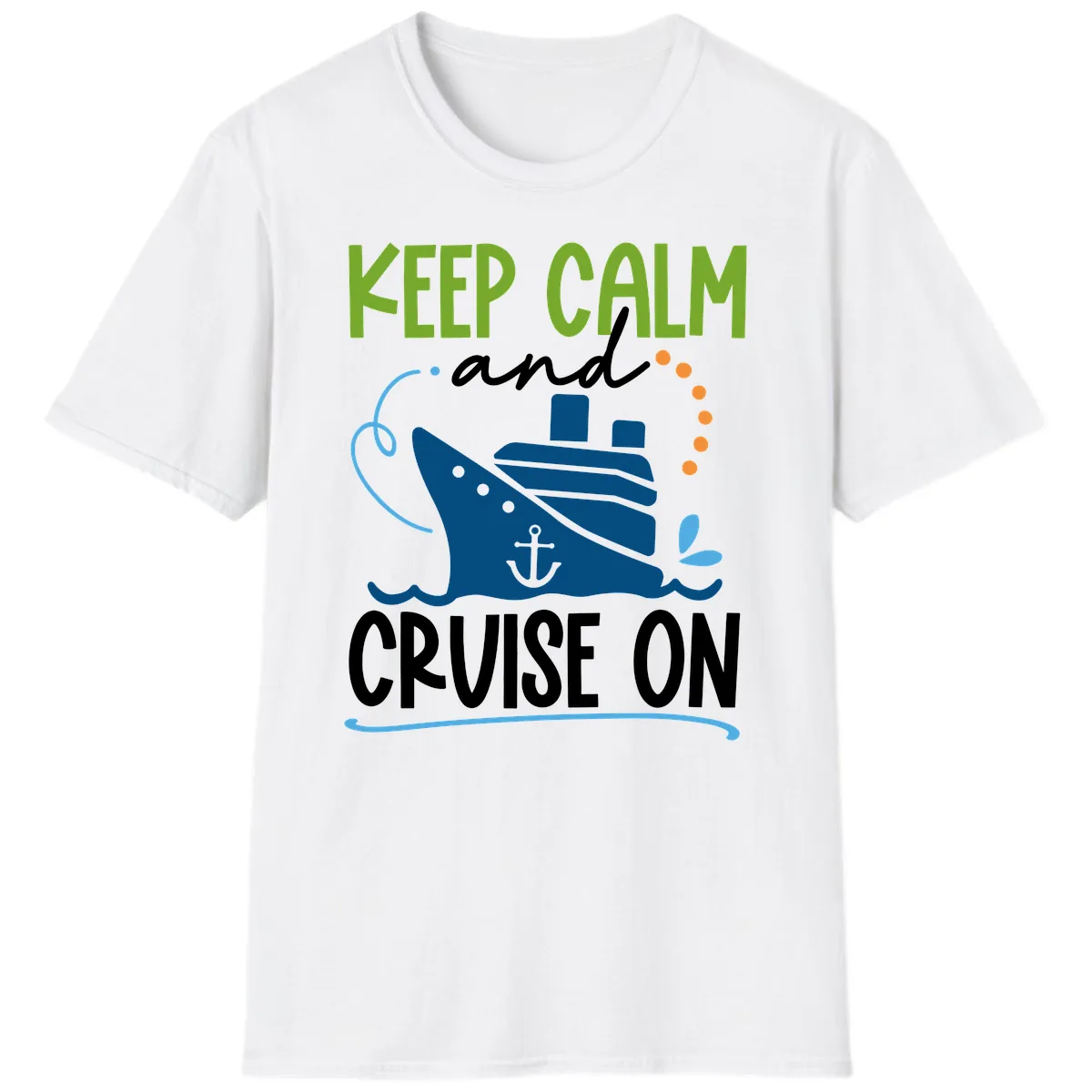 Keep Calm and Cruise On T-Shirt in White