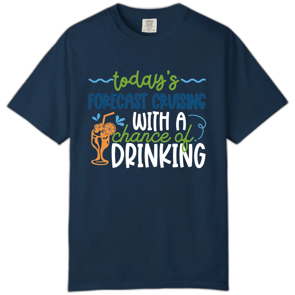Today's Forecast Cruising With A Chance Of Drinking Comfort Color in True Navy