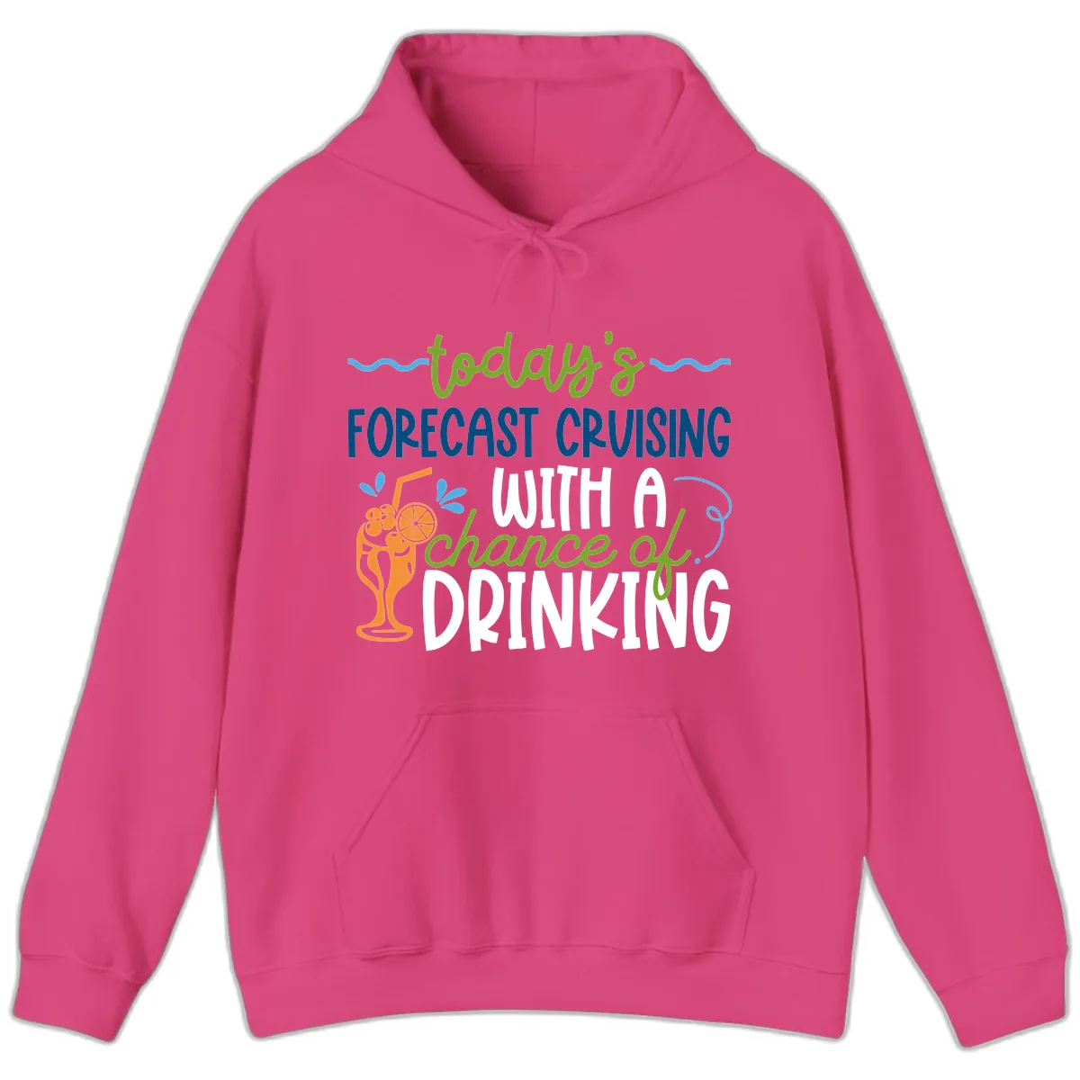 Today's Forecast Cruising With A Chance Of Drinking Hoodie in Heliconia
