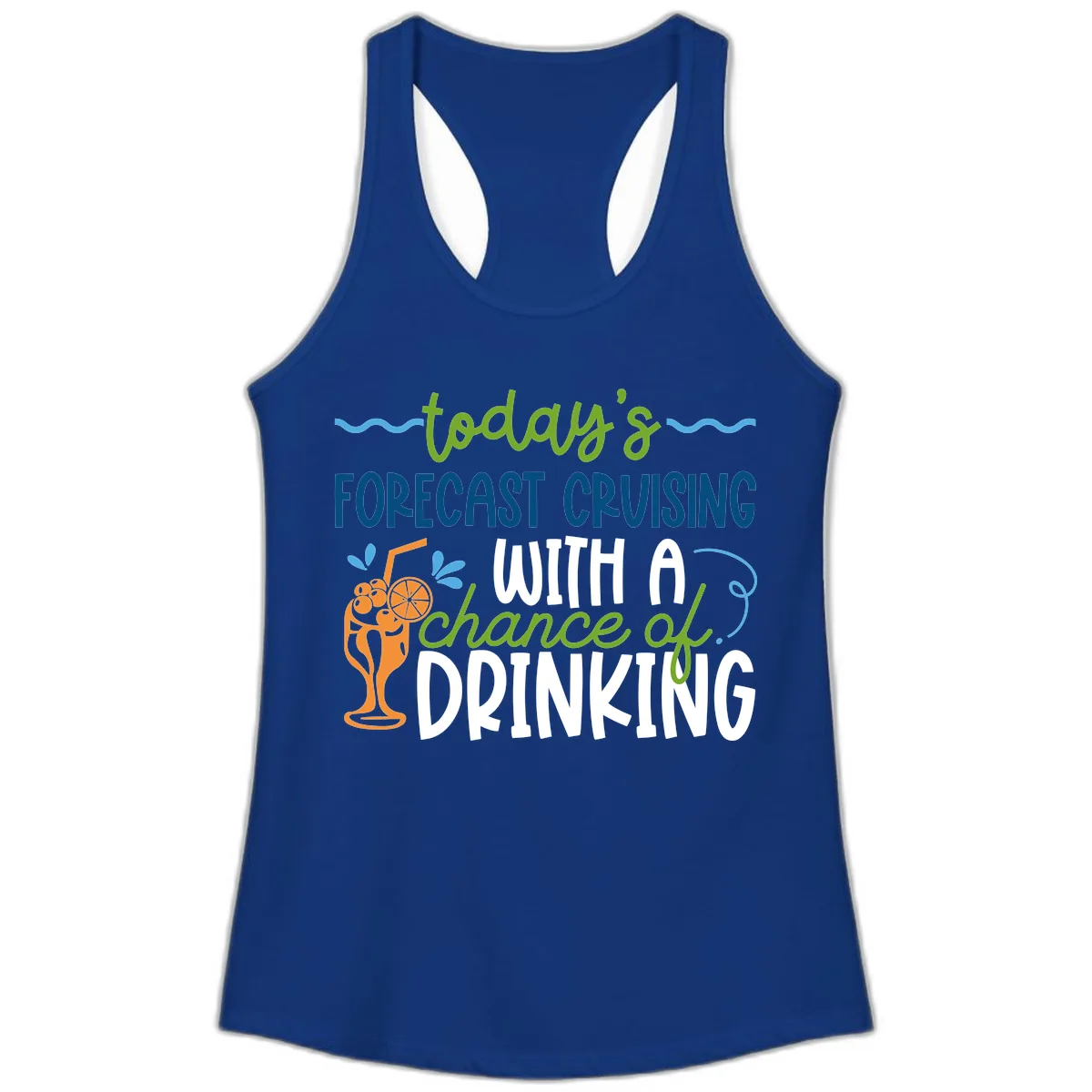 Today's Forecast Cruising With A Chance Of Drinking Ladies Tank in Solid Royal