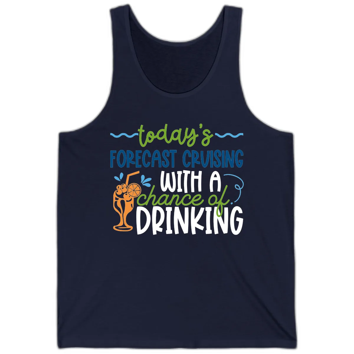 Today's Forecast Cruising With A Chance Of Drinking Tank in Navy