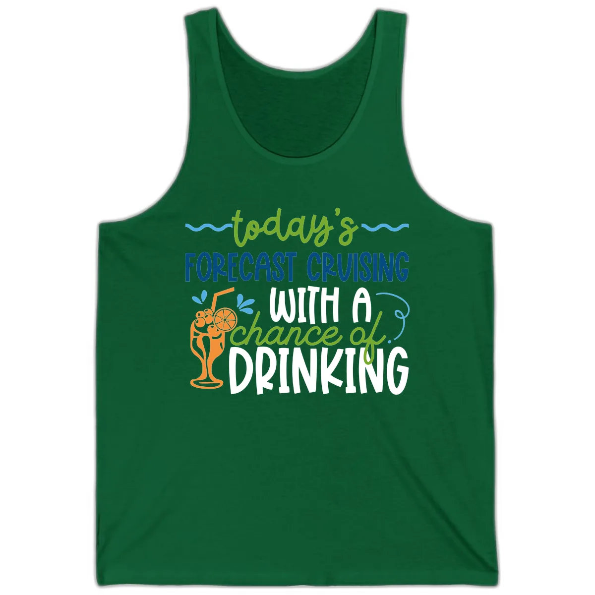 Today's Forecast Cruising With A Chance Of Drinking Tank in Kelly