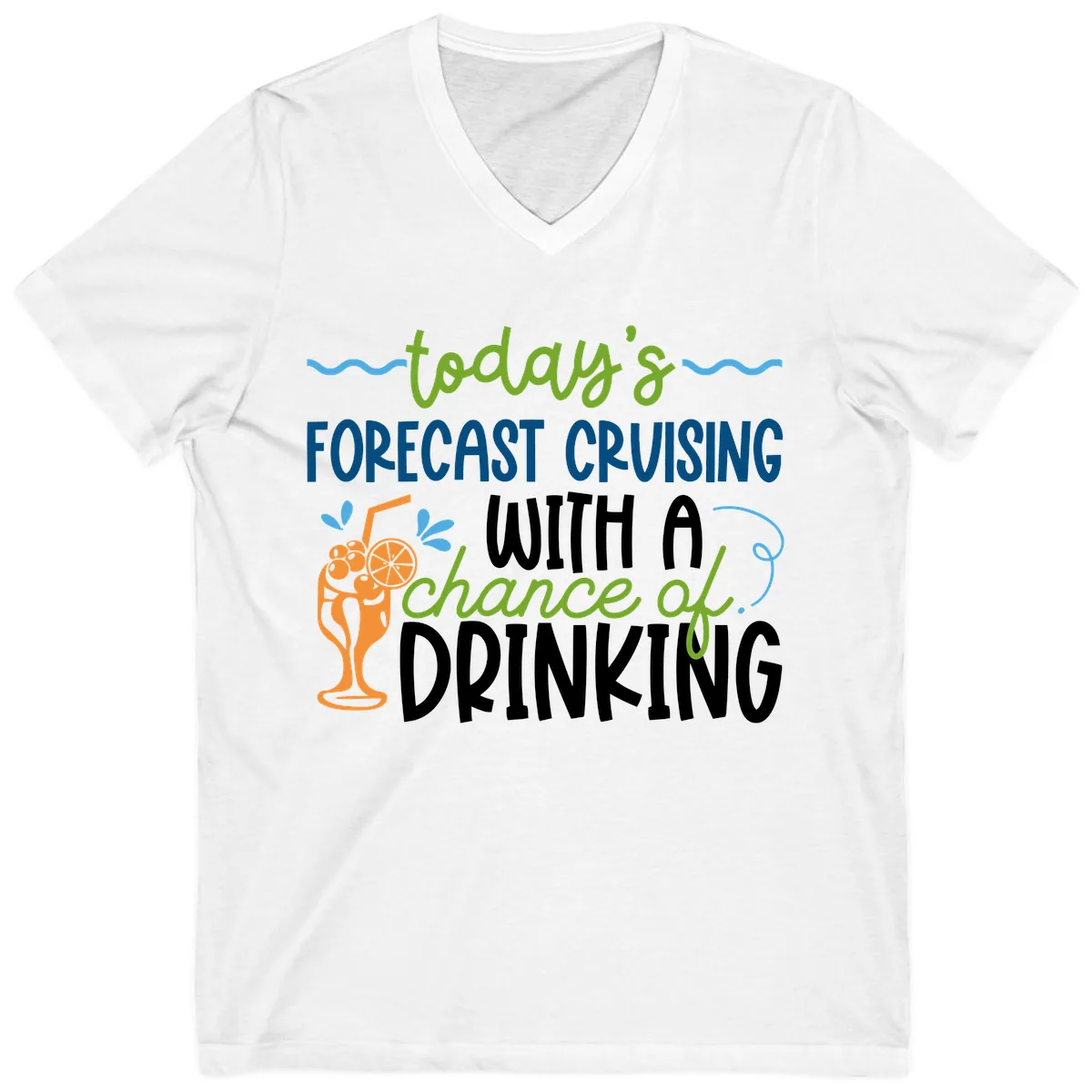 Today's Forecast Cruising With A Chance Of Drinking V-Neck in White