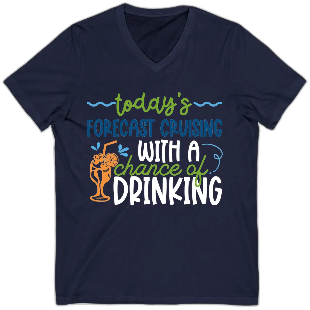 Today's Forecast Cruising With A Chance Of Drinking V-Neck in Navy