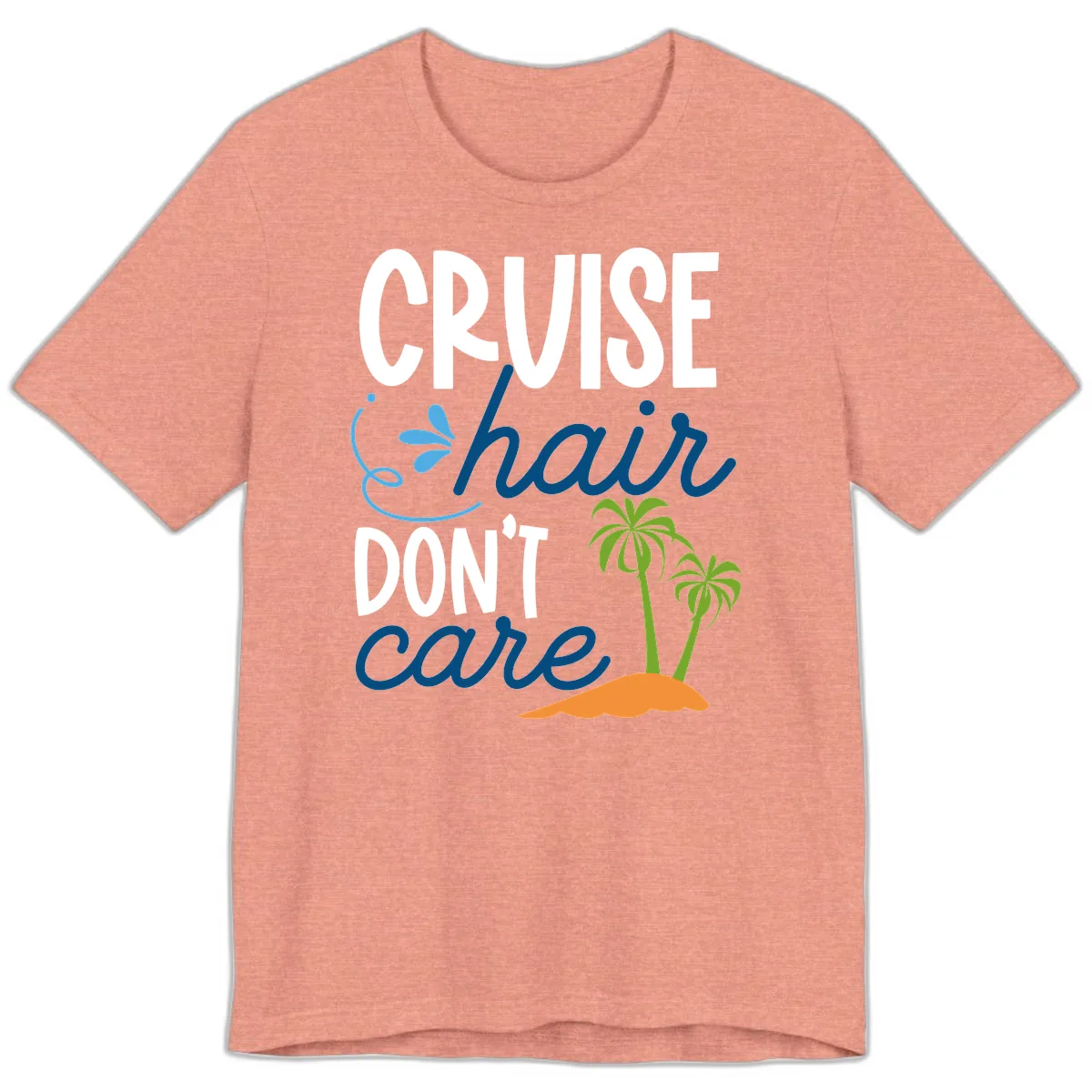 Cruise Hair Don't Care Premium T-Shirt in Heather Sunset