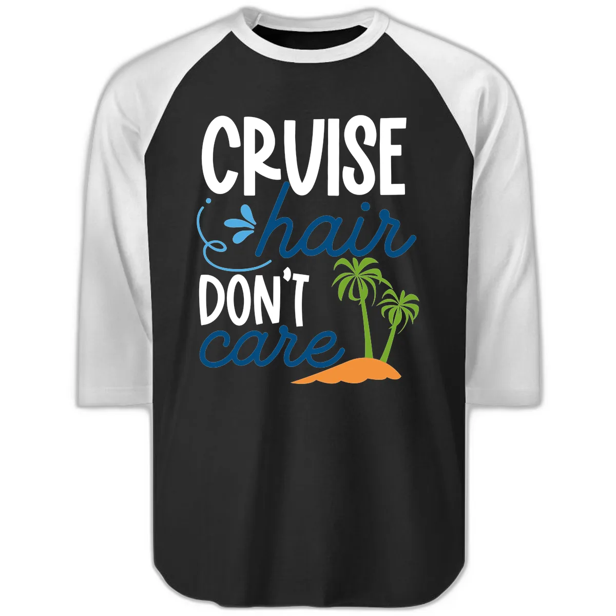 Cruise Hair Don't Care Raglan 3/4 in Black White