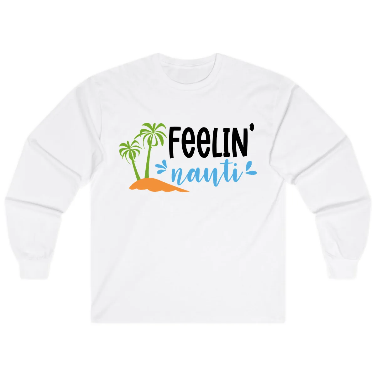 Feelin' Nauty Cruise Vibes Long Sleeve in White