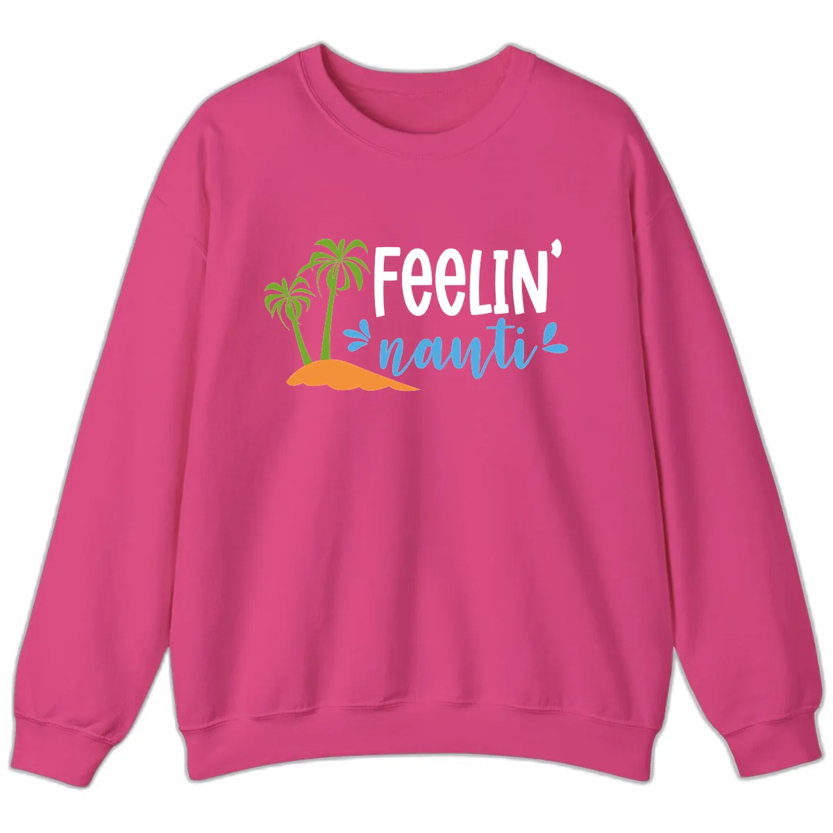 Feelin' Nauty Cruise Vibes Sweatshirt in Heliconia