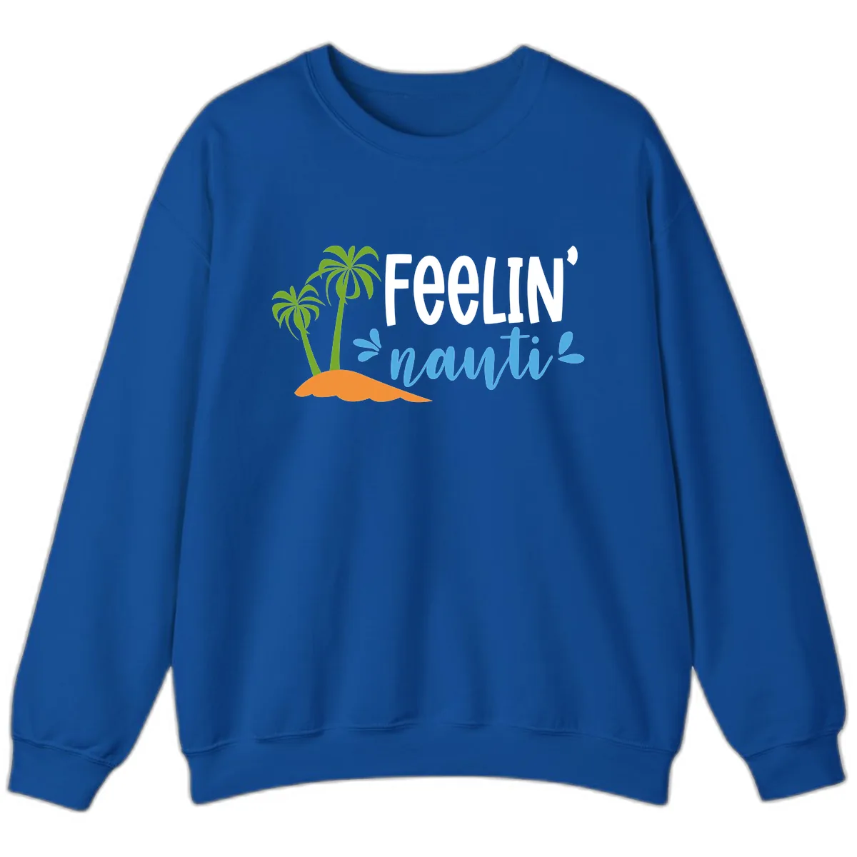 Feelin' Nauty Cruise Vibes Sweatshirt in Royal