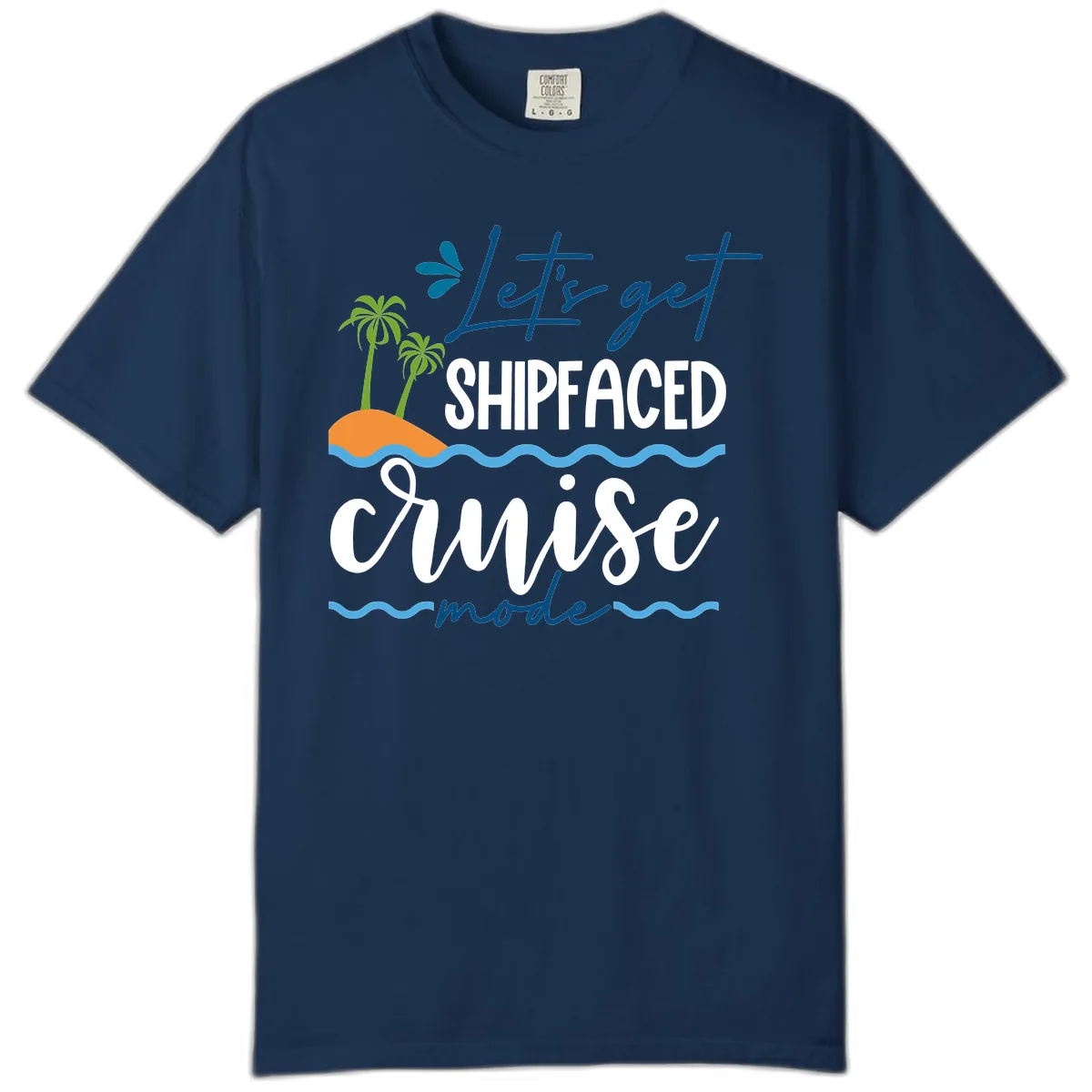 Let's Get Shipfaced Cruise Mode Comfort Color in Navy
