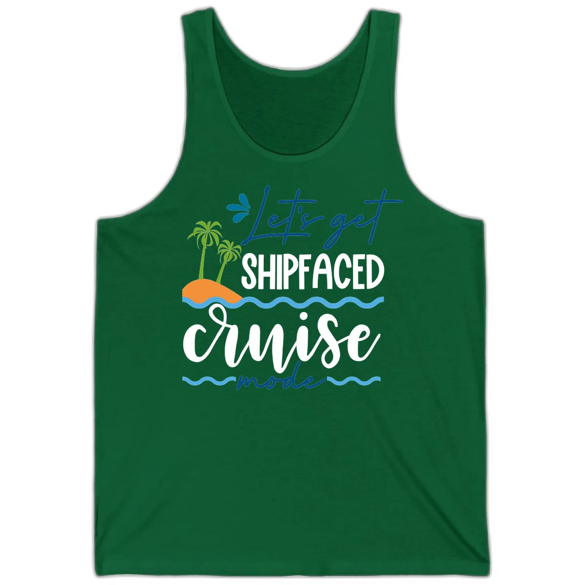 Let's Get Shipfaced Cruise Mode Tank in Kelly