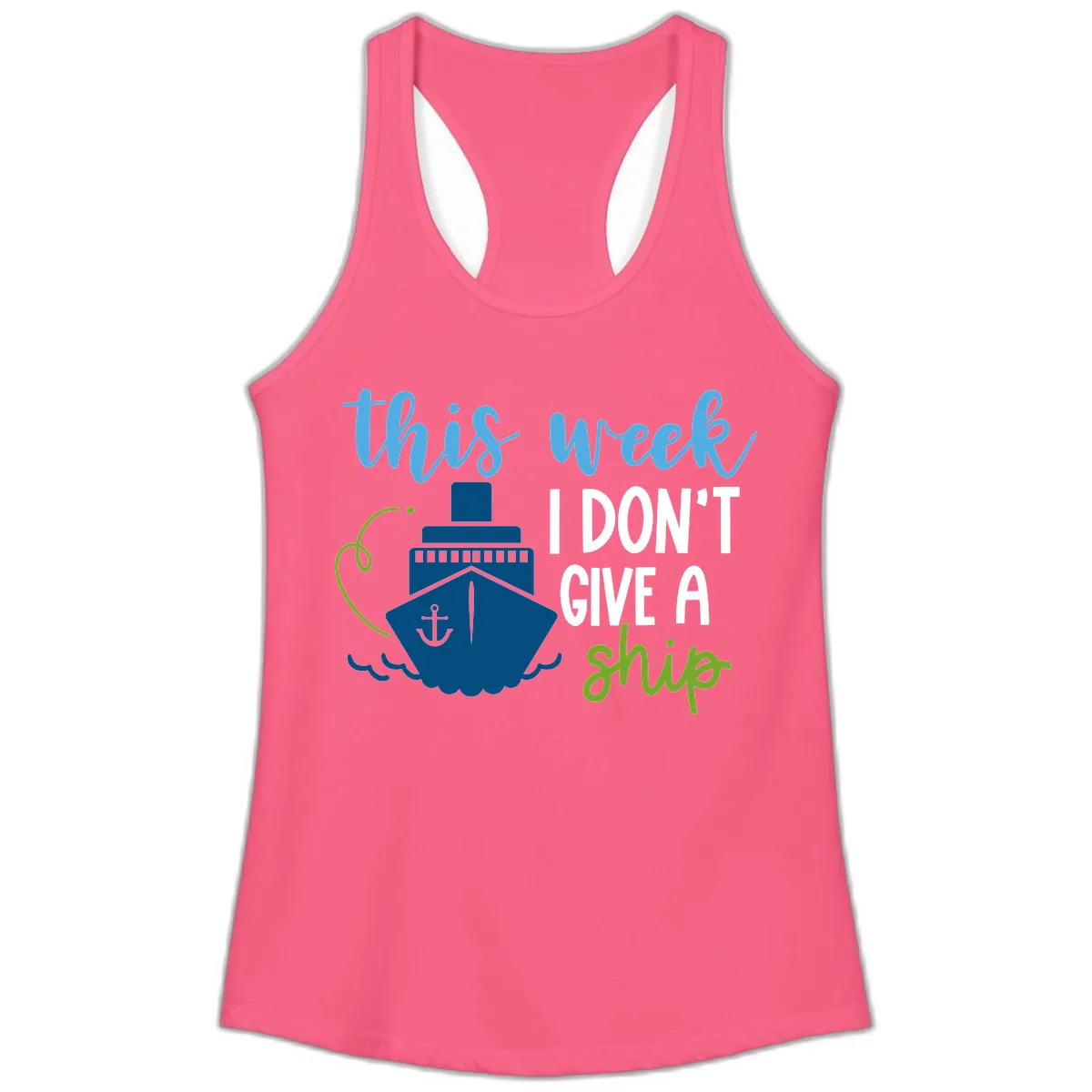 This Week I Don't Give A Ship Ladies Tank in Solid Hot Pink