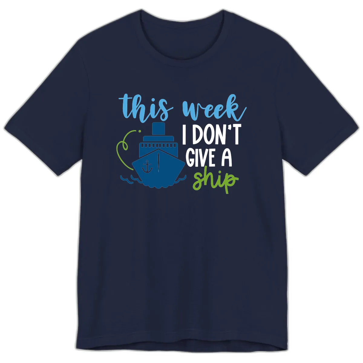 This Week I Don't Give A Ship Premium T-Shirt in Navy