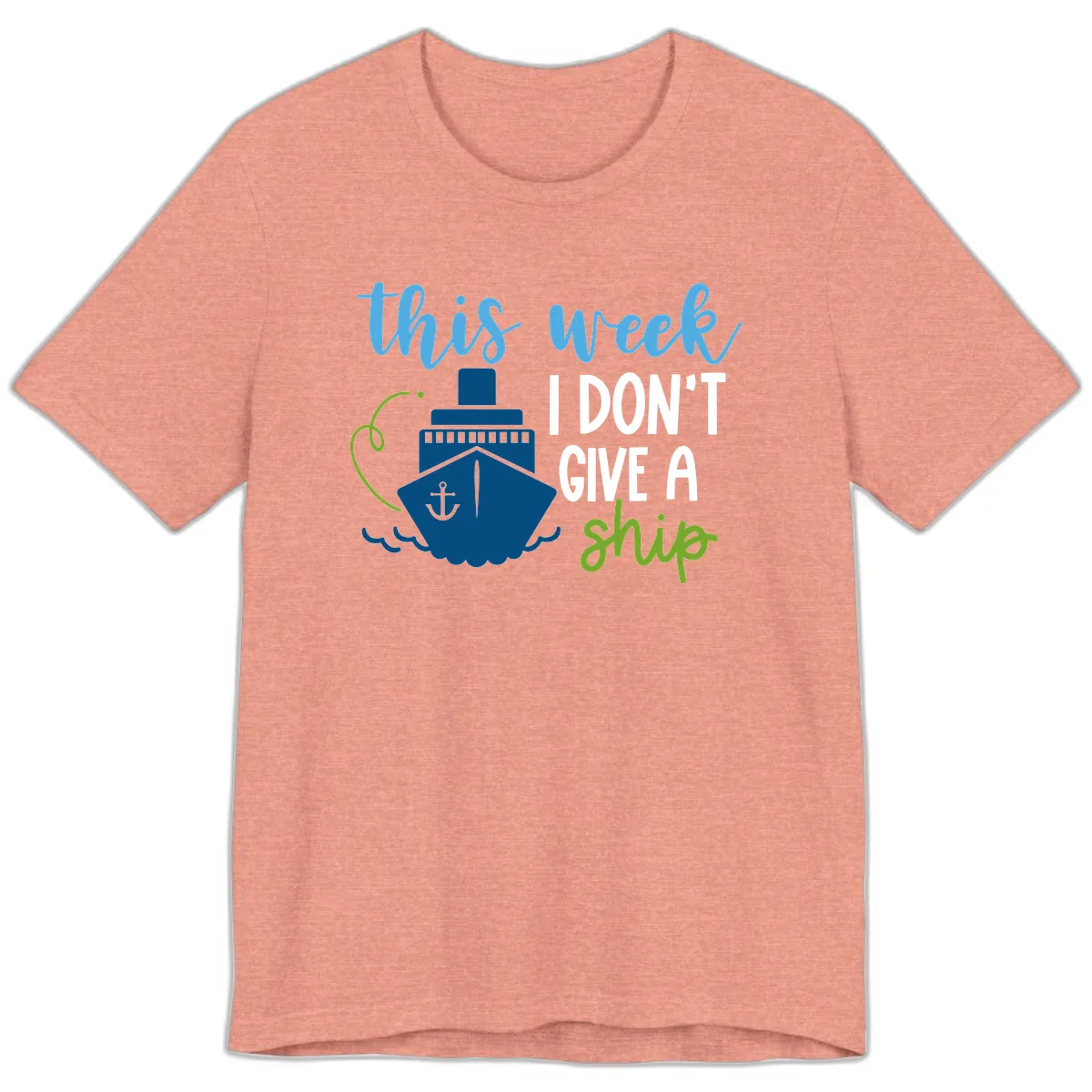 This Week I Don't Give A Ship Premium T-Shirt in Heather Sunset