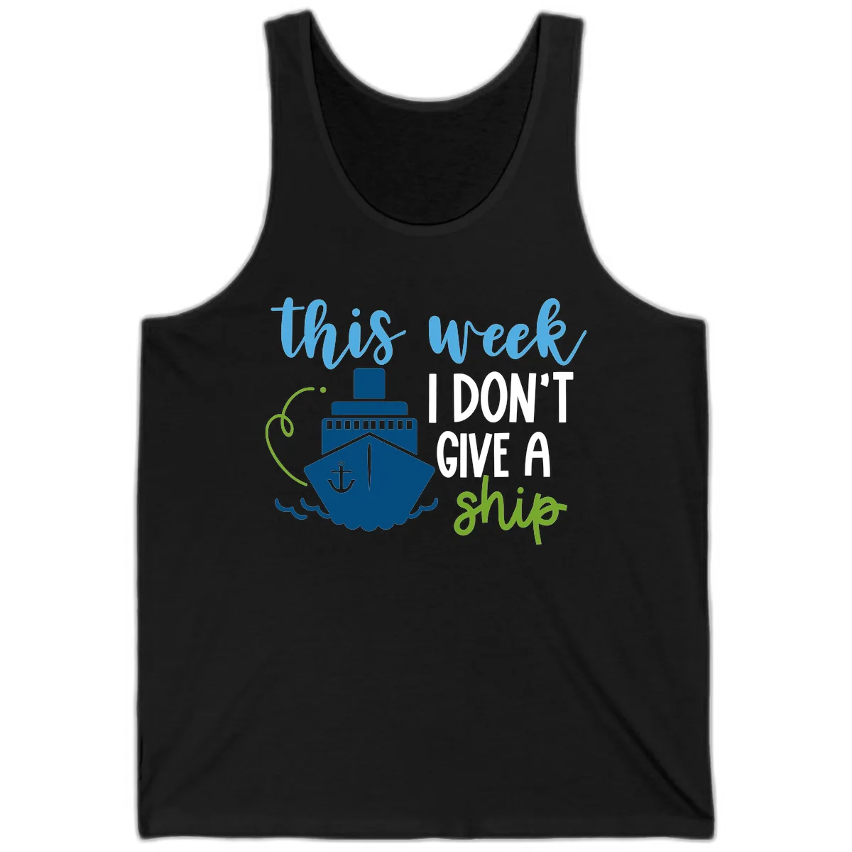 This Week I Don't Give A Ship Tank in Black