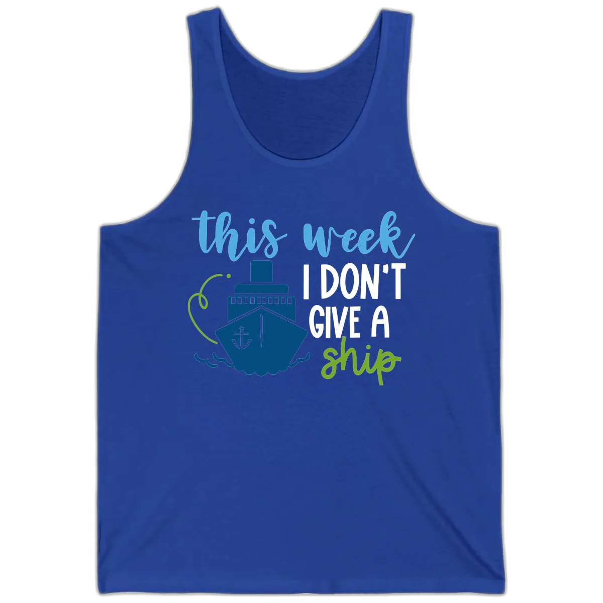 This Week I Don't Give A Ship Tank in True Royal