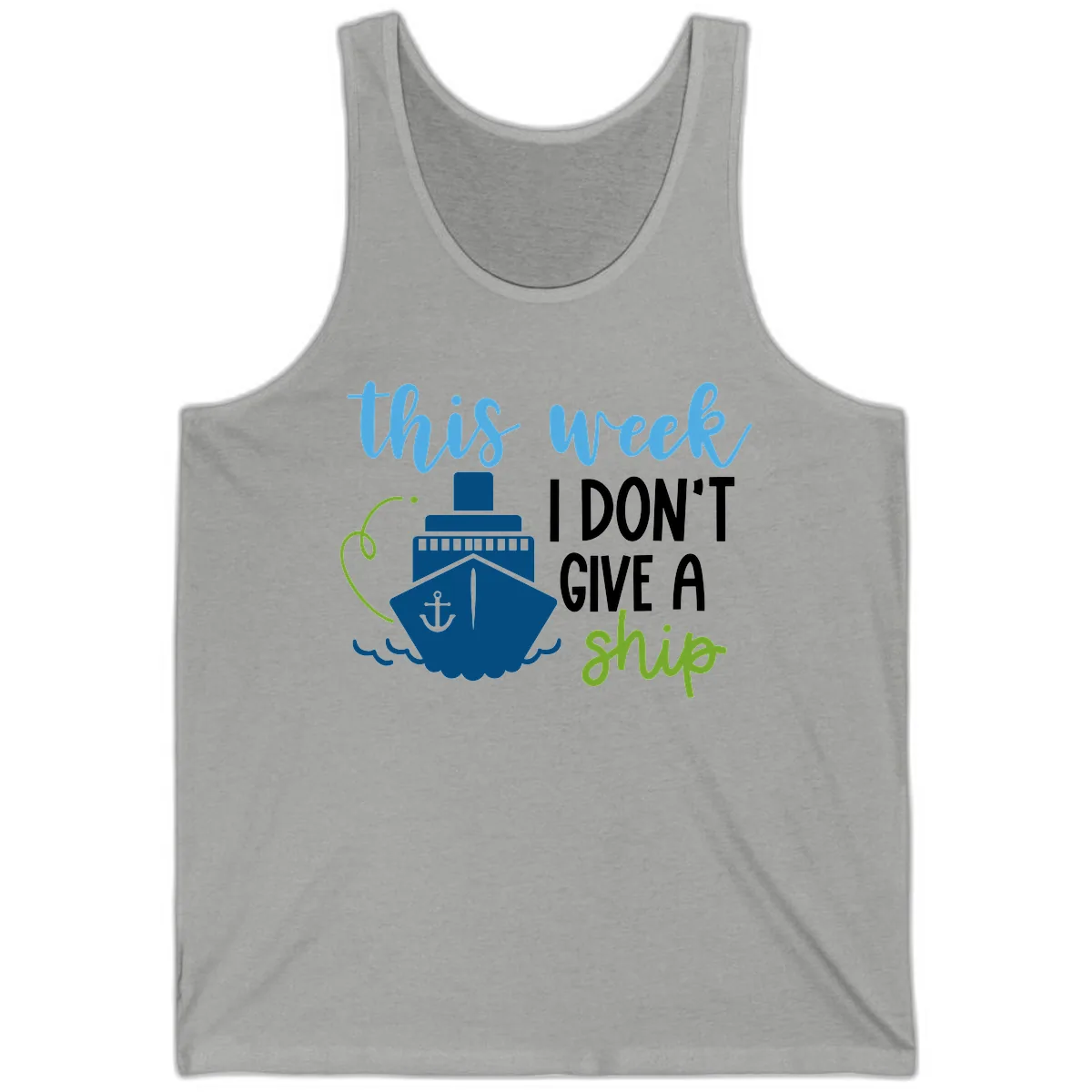 This Week I Don't Give A Ship Tank in Athletic Heather