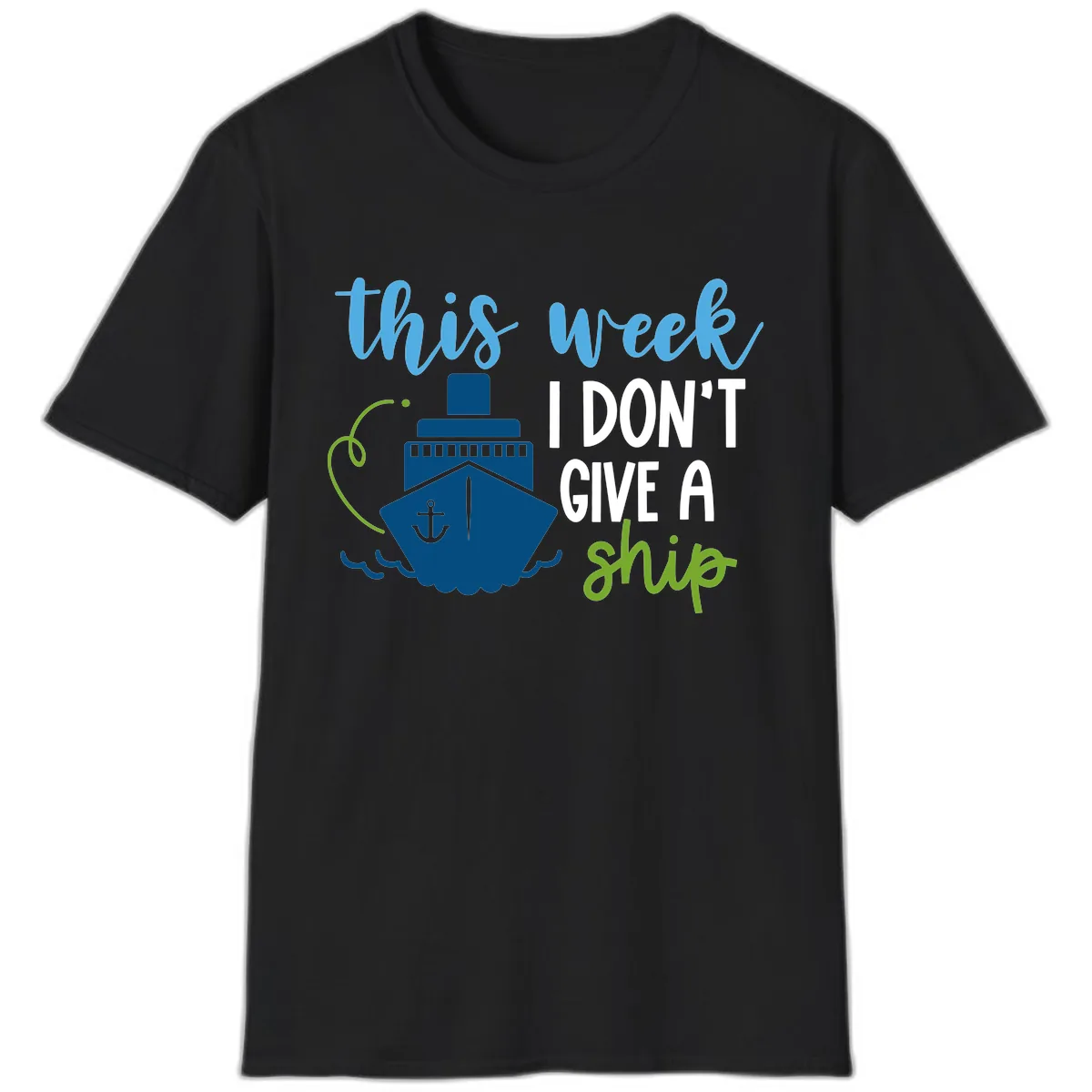 This Week I Don't Give A Ship T-Shirt in Black