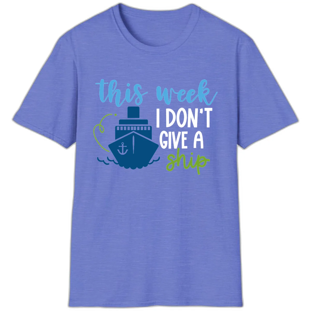 This Week I Don't Give A Ship T-Shirt in Heather Royal
