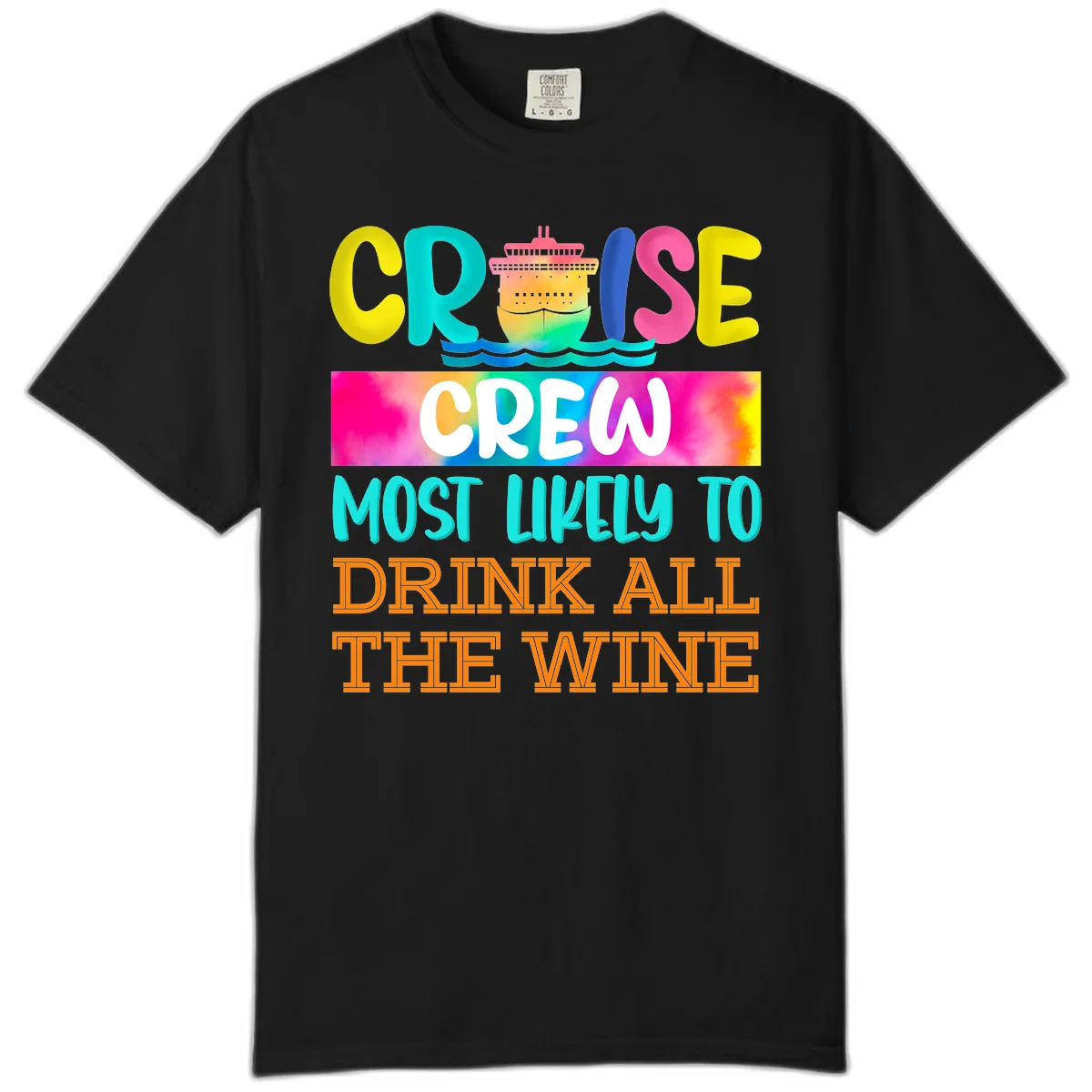 Cruise Crew Most Likely To Drink At The Wine Comfort Color in Black
