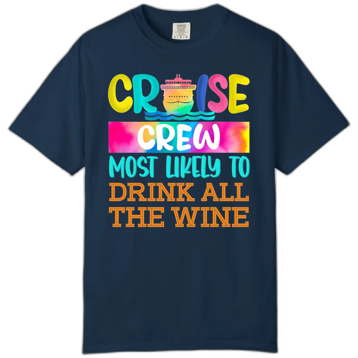 Cruise Crew Most Likely To Drink At The Wine Comfort Color in True Navy