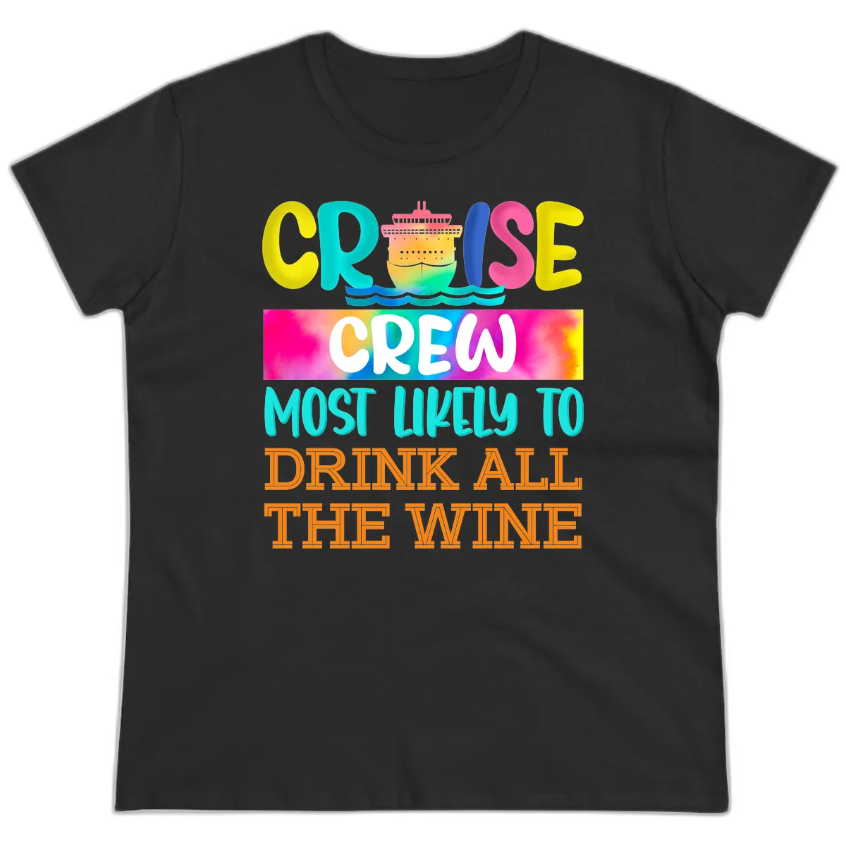 Cruise Crew Most Likely To Drink At The Wine Ladies Tee in Black