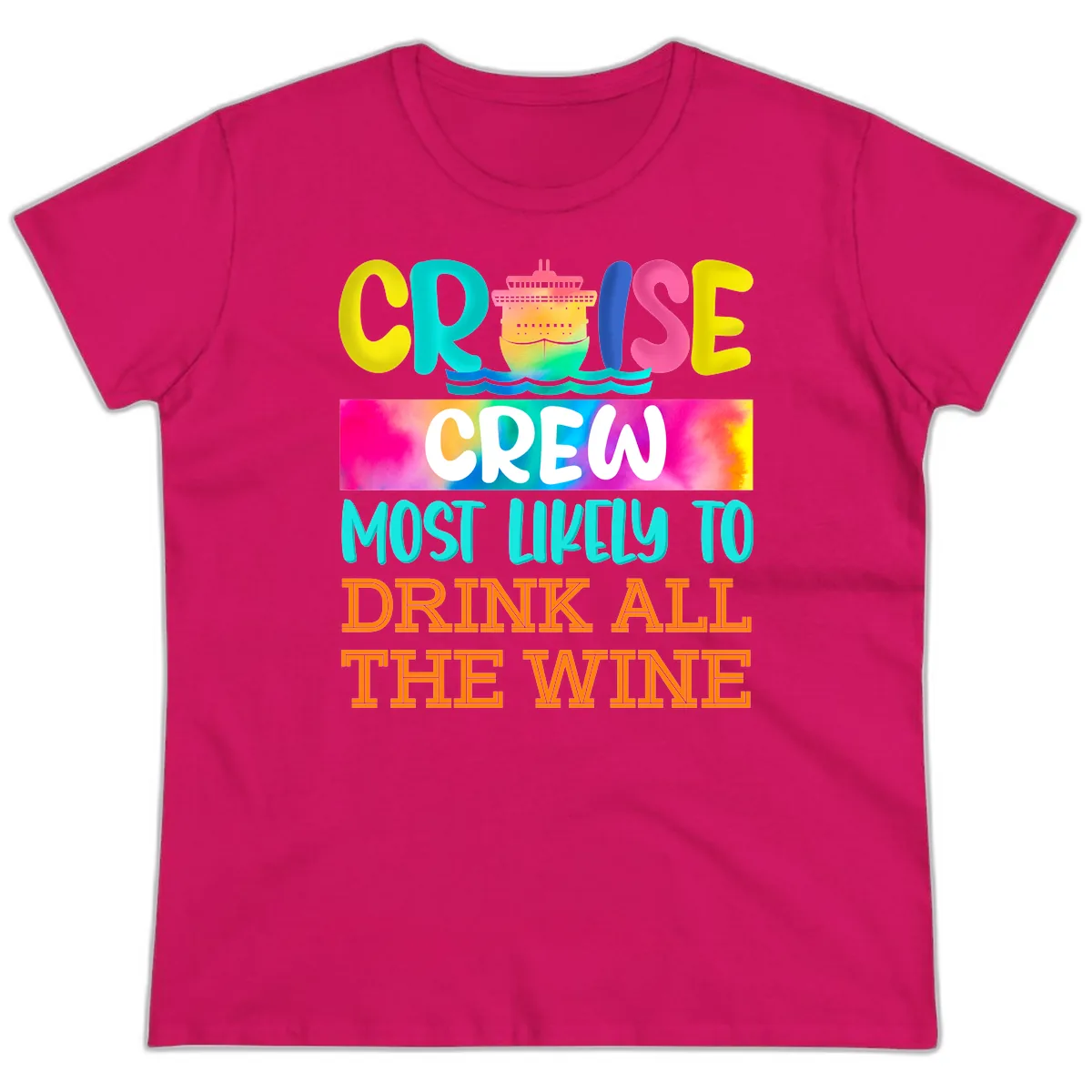 Cruise Crew Most Likely To Drink At The Wine Ladies Tee in Heliconia