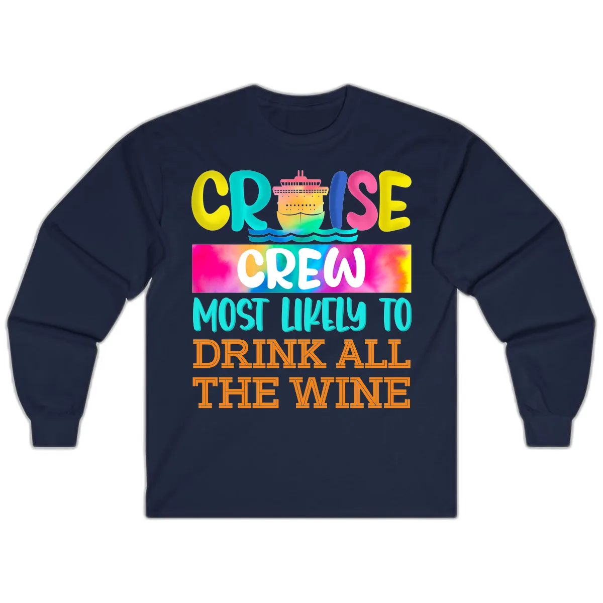Cruise Crew Most Likely To Drink At The Wine Long Sleeve in Navy