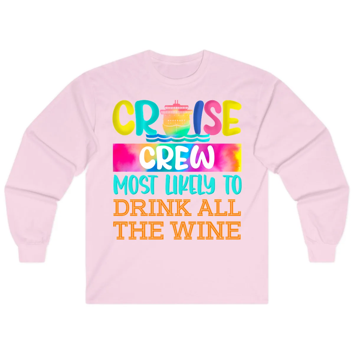 Cruise Crew Most Likely To Drink At The Wine Long Sleeve in Light Pink