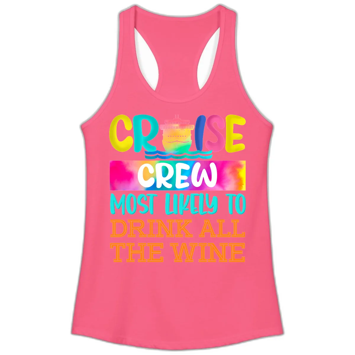 Cruise Crew Most Likely To Drink At The Wine Ladies Tank in Solid Hot Pink