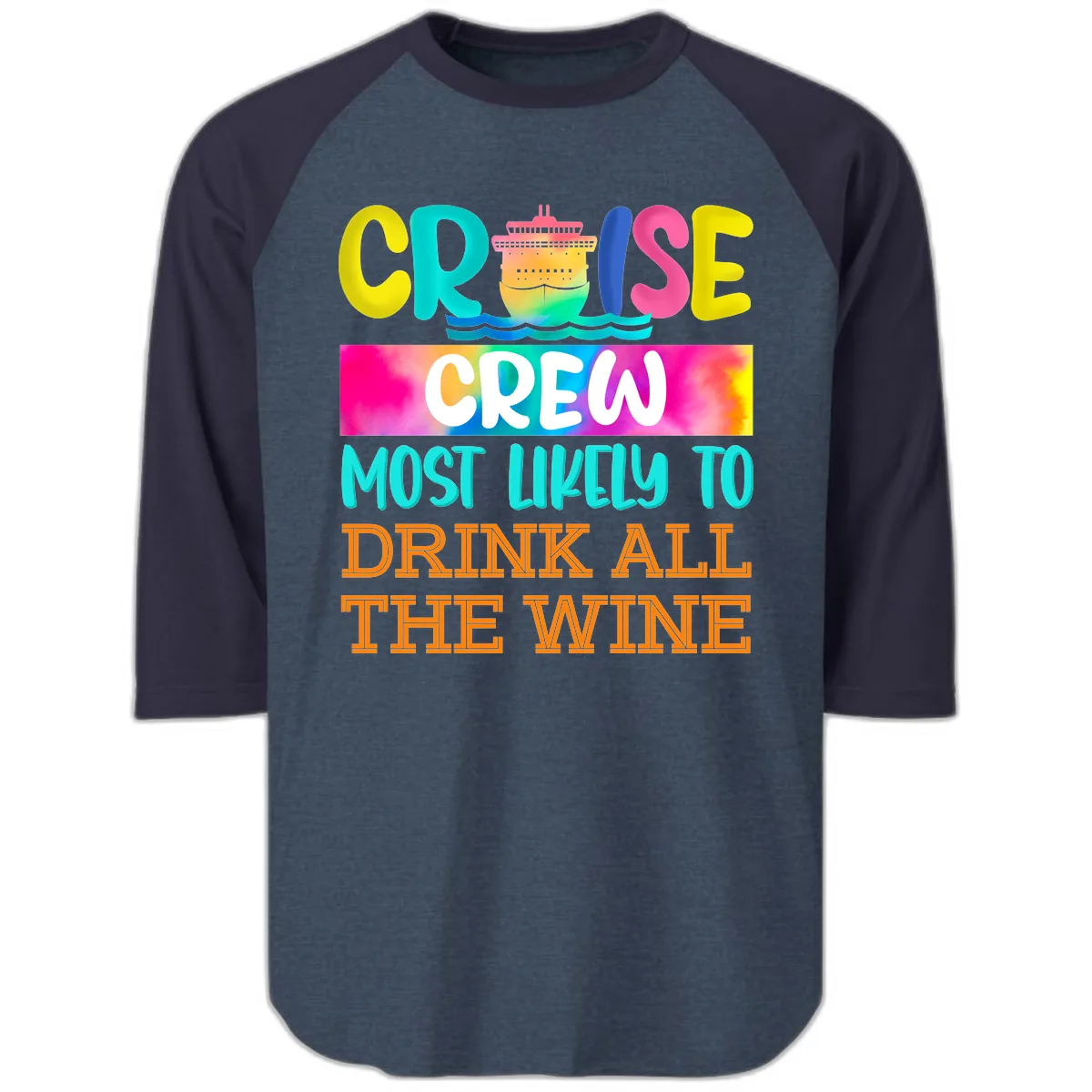 Cruise Crew Most Likely To Drink At The Wine Raglan 3/4 in Heather Denim Navy