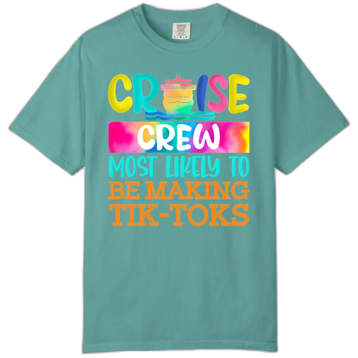 Cruise Crew Most Likely To Make TikToks Comfort Color in Seafoam