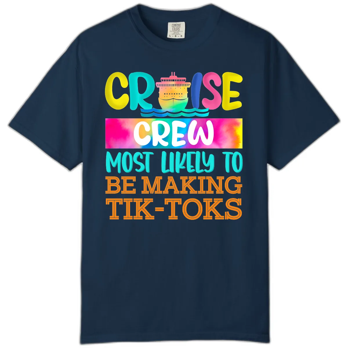 Cruise Crew Most Likely To Make TikToks Comfort Color in True Navy