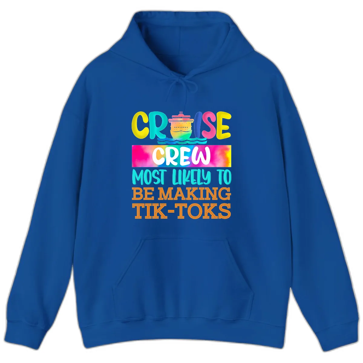 Cruise Crew Most Likely To Make TikToks Hoodie in Royal