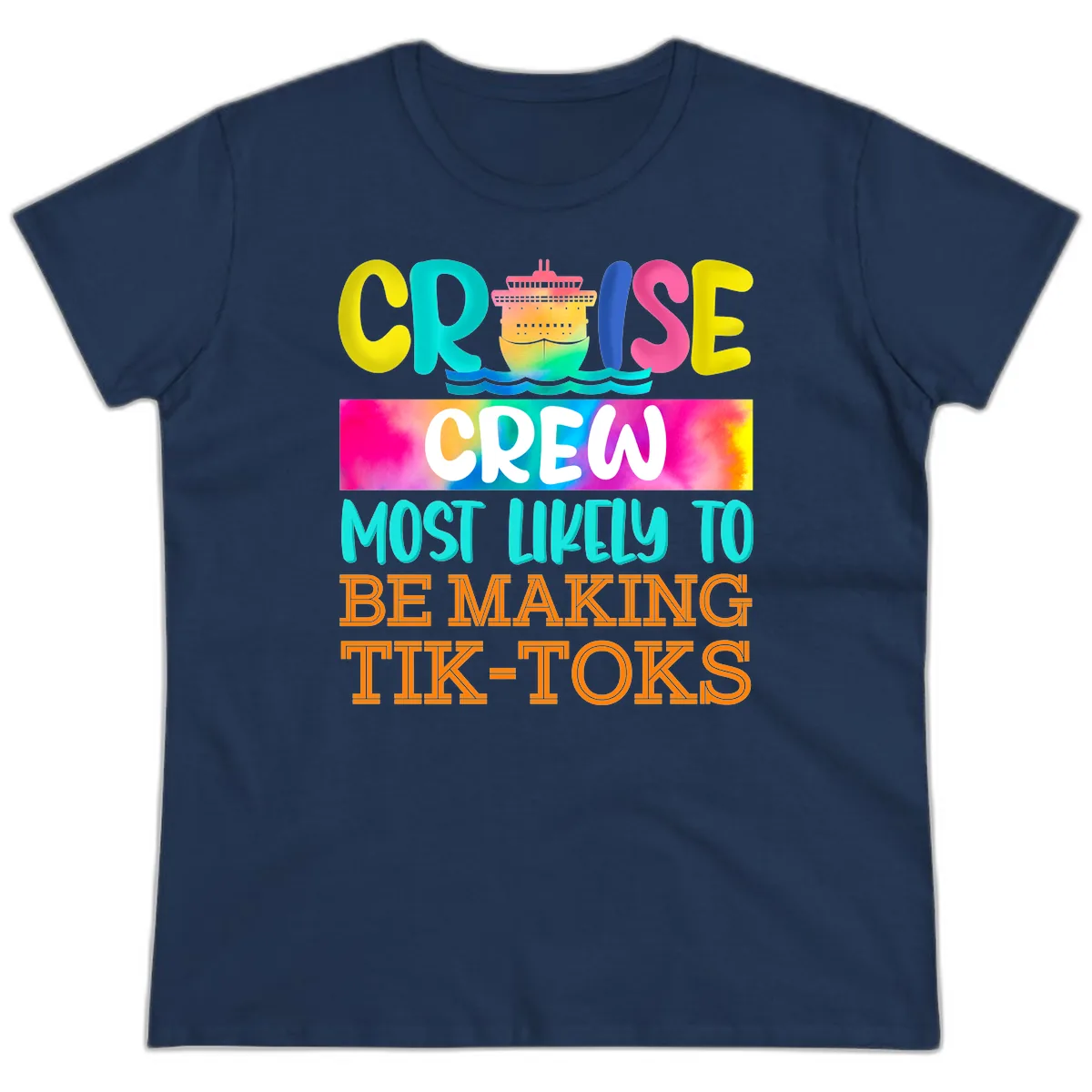Cruise Crew Most Likely To Make TikToks Ladies Tee in Navy