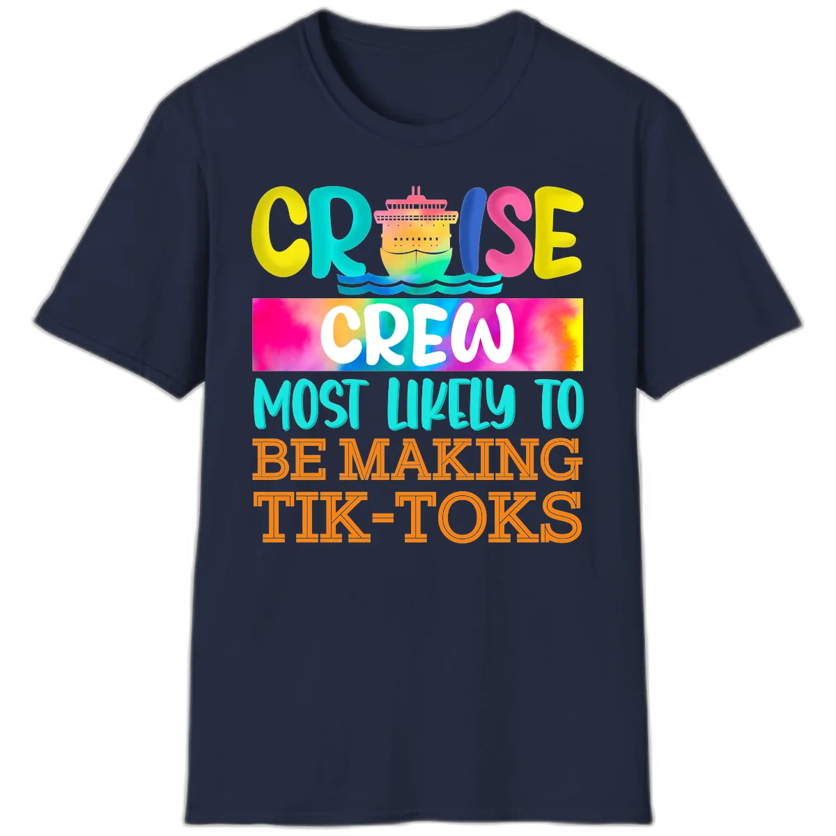 Cruise Crew Most Likely To Make TikToks T-Shirt in Navy